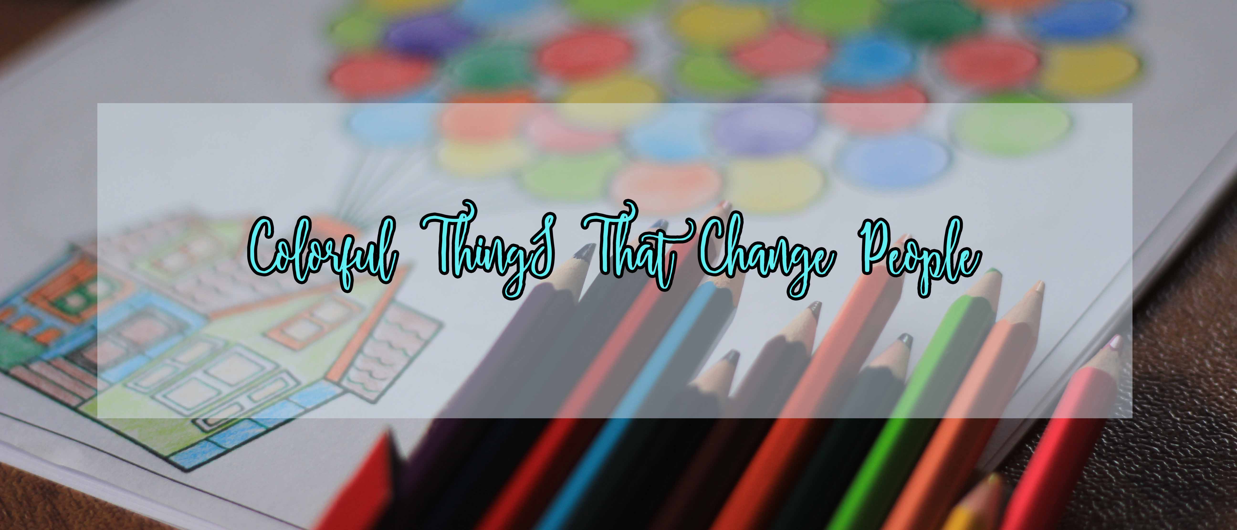 How Do Colorful Things Change People?