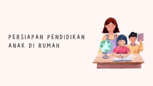 pendidikan anak di rumah