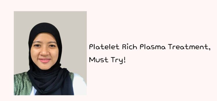 Mengenal Platelet Rich Plasma atau PRP Treatment